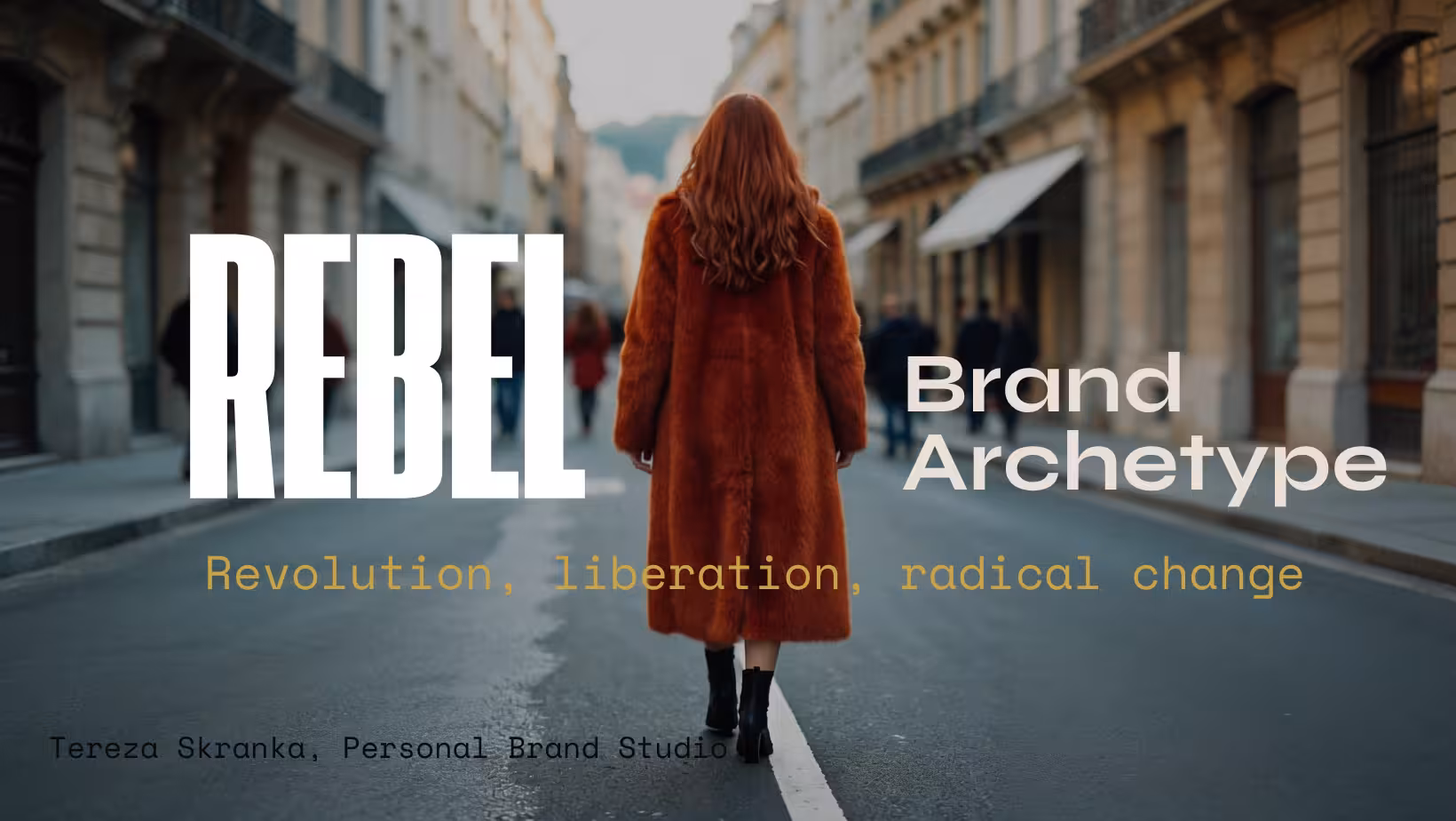 Rebel brand archetype explained — woman walking away on a city street, red coat, condensed typography